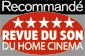 Recommandé par la Nouvelle revue du Son et du Home cinema